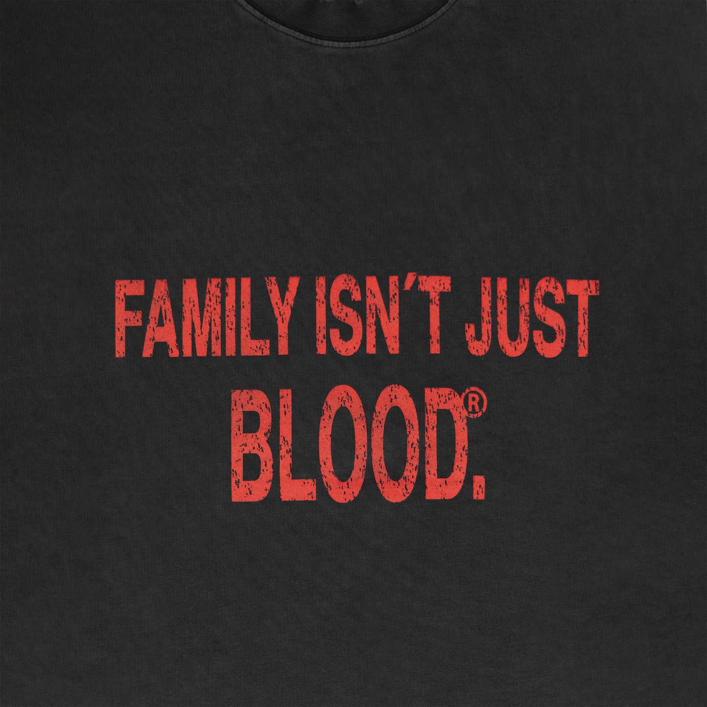 FAMILY ISN'T JUST BLOOD TEE