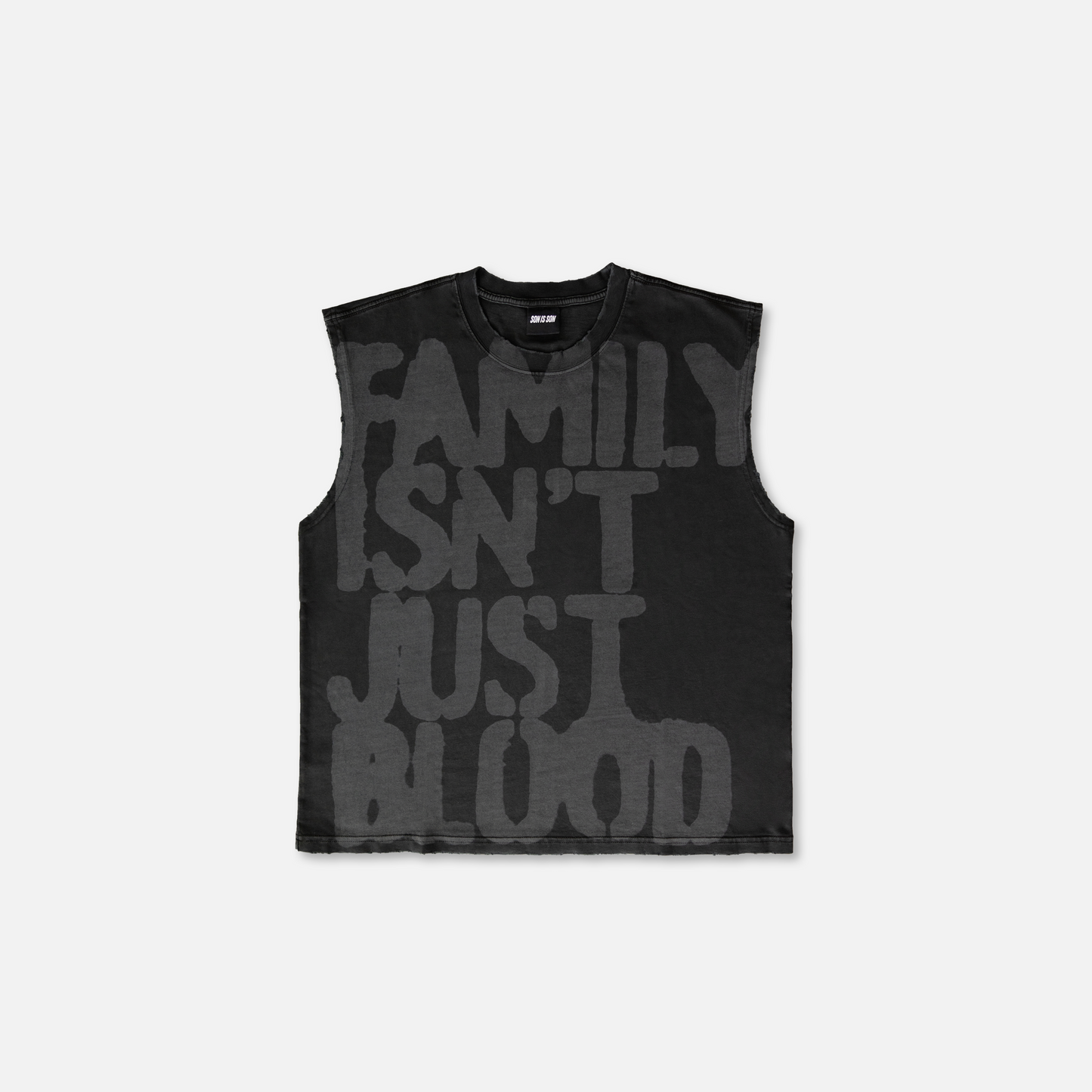 FAMILY ISN'T JUST BLOOD SLEEVELESS